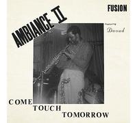ambiance ii fusion-come touch tomorrow l