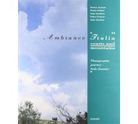 Ambiance Italia. Coasts and Mountains. Photographic Journey.