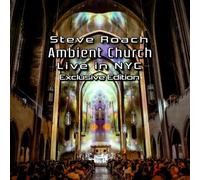 Ambient Church - New York City - Steve Roach (Audio cd)