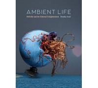 Ambient Life Volume 80: Melville and the Ethereal Enlightenment