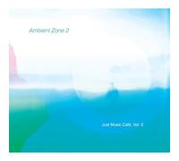 Various Artist - Ambient Zone 2 (Just Music Cafe 5)