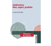 Ambientare. Idee, saperi, pratiche