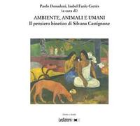 Ambiente, animali e umani. Il pensiero bioetico di Silvana Castignone
