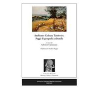 Ambiente cultura territorio. Saggi di geografia culturale