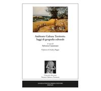 Ambiente cultura territorio. Saggi di geografia culturale