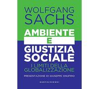 Ambiente e giustizia sociale. I limiti della globalizzazione
