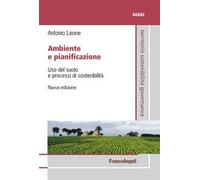 Ambiente e pianificazione. Uso del suolo e processi di sostenibilità