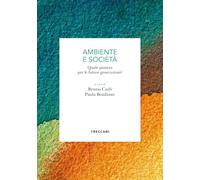 Ambiente e società. Quale pianeta per le future generazioni?