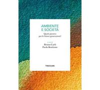 Ambiente e società. Quale pianeta per le future generazioni?