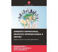 AMBIENTE EMPRESARIAL, NEGÓCIOS INTERNACIONAIS E GESTÃO: Gestão de empresas num ambiente global dinâmico
