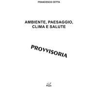 Ambiente, paesaggio, clima e salute