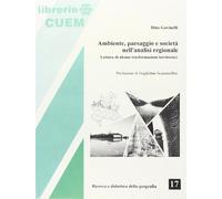 Ambiente, paesaggio e società nell'analisi regionale. Lettura di alcune trasformazioni territoriali
