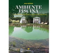 Ambiente piscina. Come progettare e valorizzare lo spazio intorno alla piscina