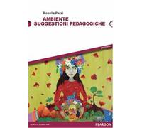Ambiente. Suggestioni pedagogiche