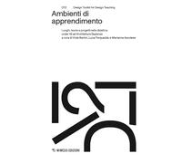 Ambienti di apprendimento. Luoghi, teorie e progetti nella didattica under 45 ad Architettura Sapienza