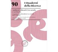 Ambienti educativi tra scuola e territorio. Prospettive interdisciplinari su curricoli, spazi e alleanze