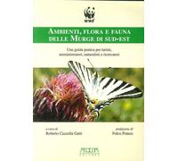 Ambienti, flora e fauna delle murge di sud-est. Una guida pratica per turisti, a