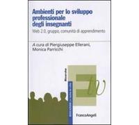 Ambienti per lo sviluppo professionale degli insegnanti. Web 2.0, gruppo, comunità di apprendimento