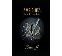 Ambiguità: L'arte del non detto