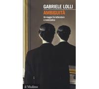 Ambiguità. Una viaggio fra letteratura e matematica