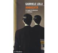 Ambiguità. Una viaggio fra letteratura e matematica [Paperback] [Apr 06, 2017] L