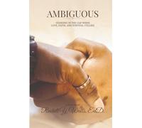 AMBIGUOUS: Standing in the Gap When Love, Faith, and Survival Collide