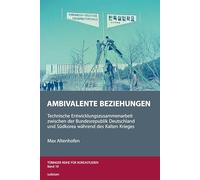 Ambivalente Beziehungen: Technische Entwicklungszusammenarbeit zwischen der Bundesrepublik Deutschland und Südkorea während des Kalten Krieges: 10