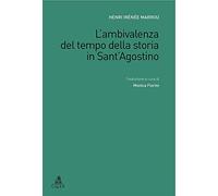Ambivalenza del tempo nella storia in sant'agostino