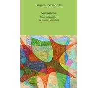Ambivalenze. Figure della scrittura tra filosofia e letteratura