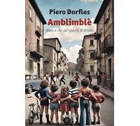 Amblimblè. Rime e riti dei giochi di strada