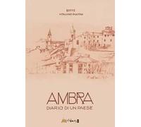 Ambra diario di un paese. Ediz. illustrata