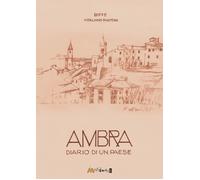 Libri Biffe - Ambra Diario Di Un Paese. Ediz. Illustrata