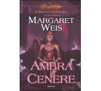 Ambra e cenere. Il discepolo dell'oscurità. DragonLance (Vol. 1)