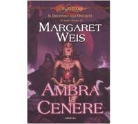 Ambra e cenere. Il discepolo dell'oscurità. DragonLance (Vol. 1)