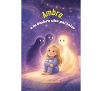 Ambra e le ombre che parlano