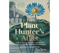 Ambra Edwards The Plant-Hunter's Atlas (Copertina rigida)