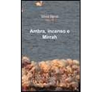 Ambra, incenso e mirrah
