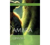 Ambra: L'inizio