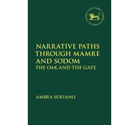 Ambra Suriano Narrative Paths Through Mamre and Sodom (Copertina rigida)
