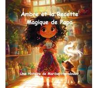 Ambre et la Recette Magique de Papa