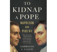 Ambrogio A. Caiani To Kidnap a Pope (Copertina rigida)