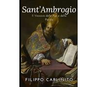 Ambrogio: Il Vescovo delle Api e della Parola