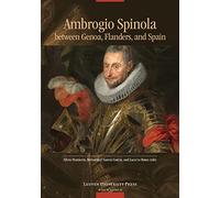 Ambrogio Spinola Between Genoa, Flanders, and Spain: 20