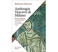 Ambrogio vescovo di Milano. Nuova ediz.