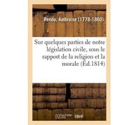 Ambroise Rendu Réflexions Sur Quelques Parties de Notre Législation (Tascabile)