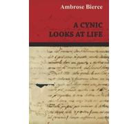 Ambrose Bierce A Cynic Looks at Life (Tascabile)