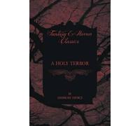 Ambrose Bierce A Holy Terror (Tascabile)