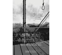 Ambrose Bierce An Occurrence at Owl Cr ridge and Other Haunting (Tascabile)