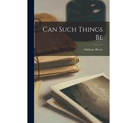 Ambrose Bierce Can Such Things Be (Tascabile)