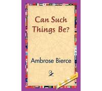Ambrose Bierce Can Such Things Be? (Tascabile)